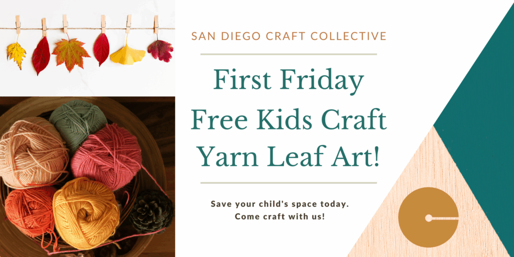 First Friday free kids craft at San Diego Craft Collective in Liberty Station from 5-6pm every first Friday of the month.